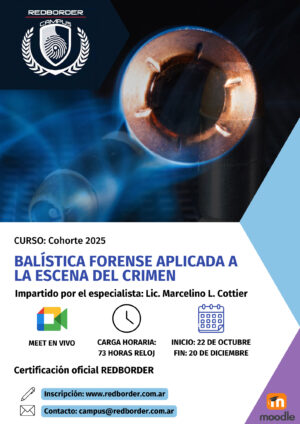 Curso: Balística Forense aplicada a la Escena del Crimen